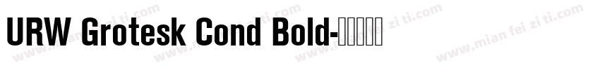 URW Grotesk Cond Bold字体转换